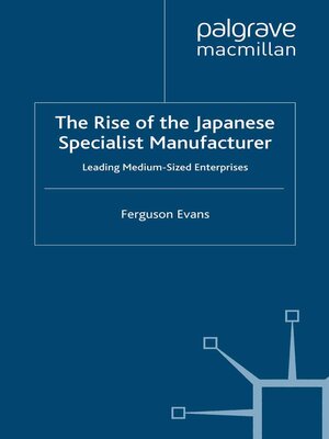 cover image of The Rise of the Japanese Specialist Manufacturer